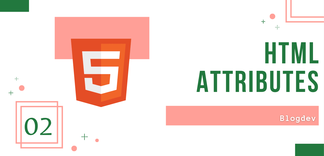 Learn more about Html Attributes.